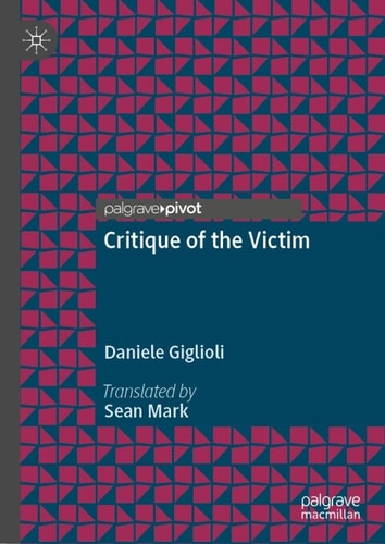 Critique Of The Victim 3rd Edition Daniele Giglioli