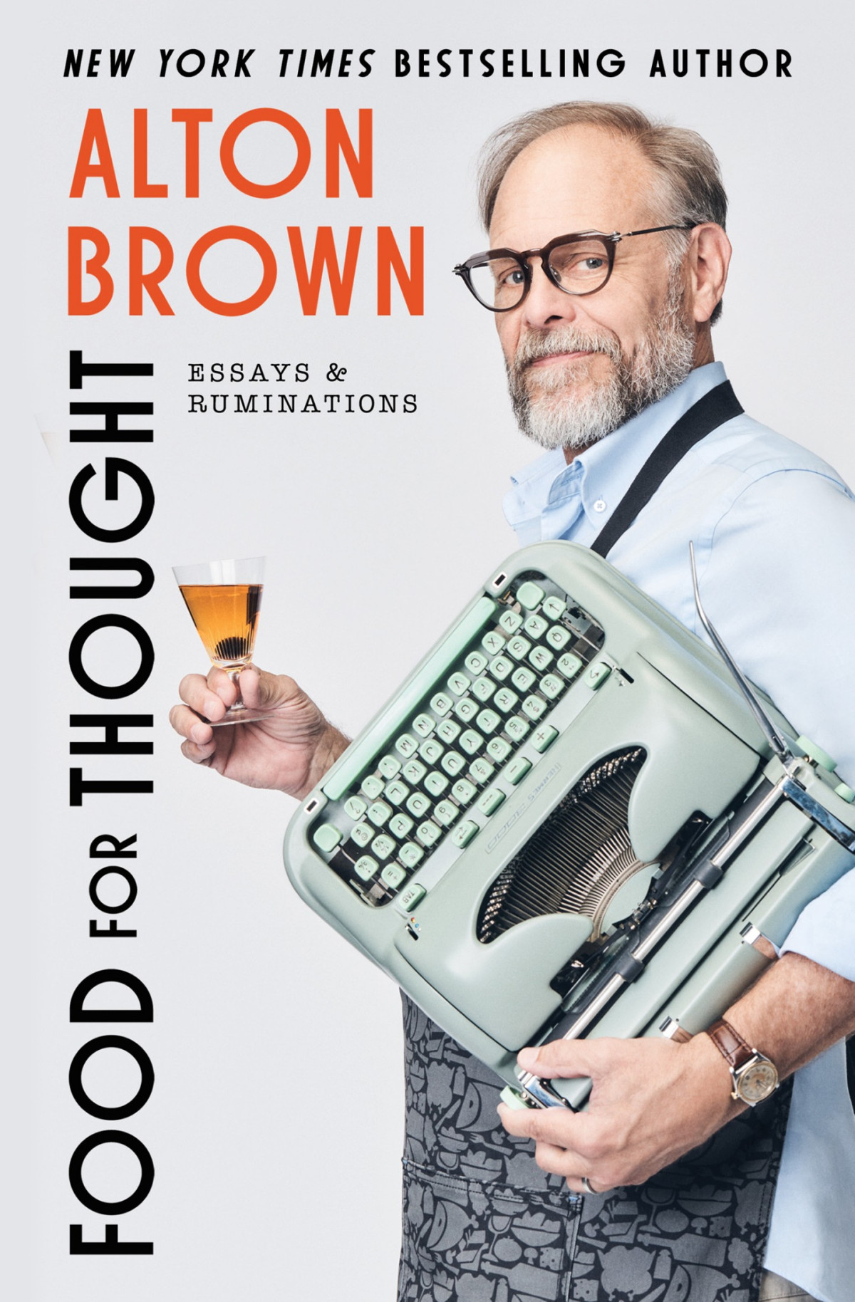 Food For Thought Essays And Ruminations Alton Brown