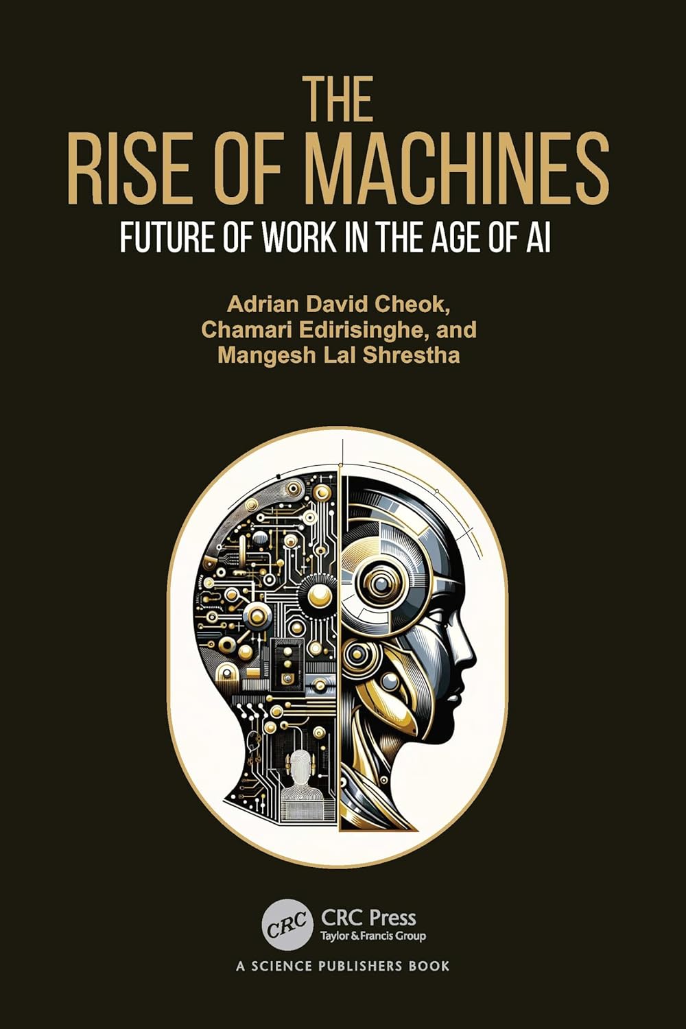 The Rise Of Machines Future Of Work In The Age Of Ai 1st Edition Adrian David Cheok
