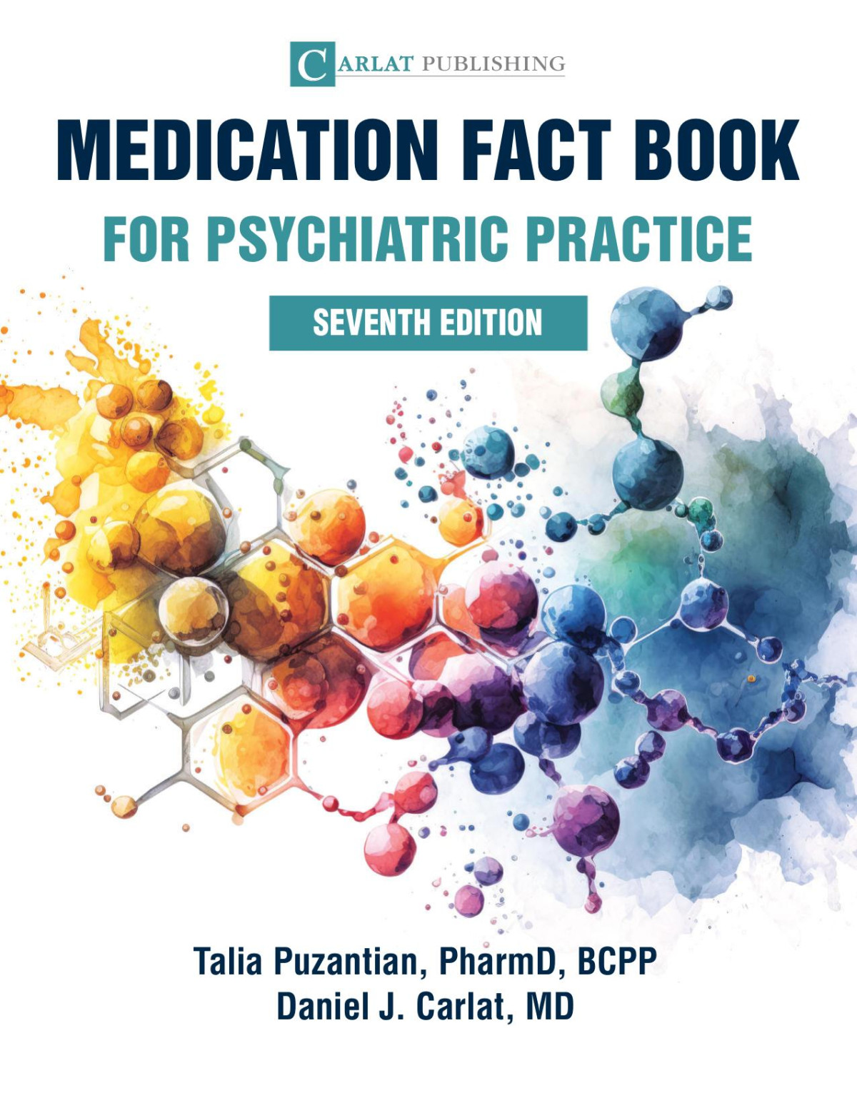 Medication Fact Book For Psychiatric Practice 7e Jan 1 20249798987335482carlat Publishing Llcpdf 7th Edition Talia Puzantian Daniel J Carlat