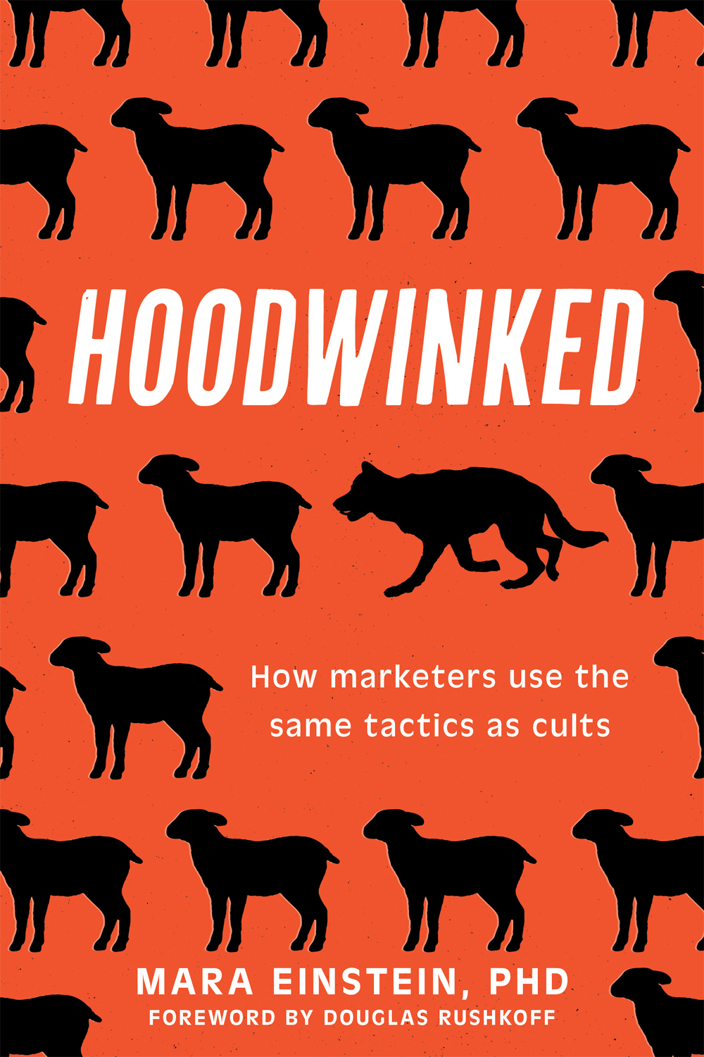 Hoodwinked Mara Einstein Douglas Rushkoff