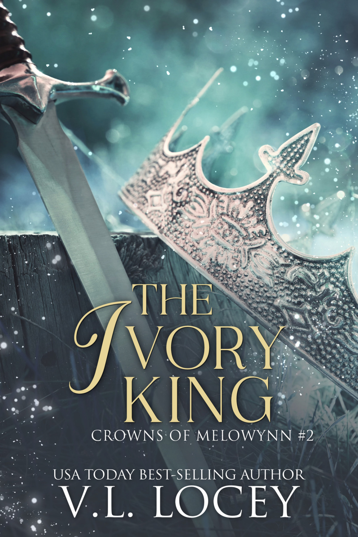 The Ivory King Crowns Of Melowynn Book 2 Vl Locey
