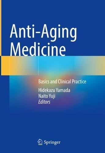 Antiaging Medicine 1st Edition Hidekazu Yamada Naito Yuji