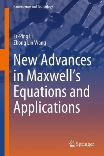 New Advances In Maxwells Equations And Applications 1st Edition Erping Li