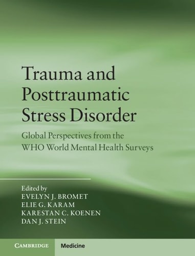 Trauma And Posttraumatic Stress Disorder Illustrated Evelyn J Bromet