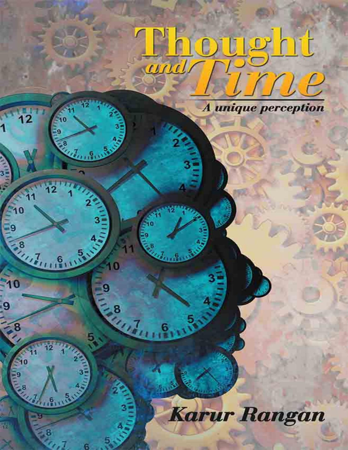 Thought And Time A Unique Perception Karur Rangan