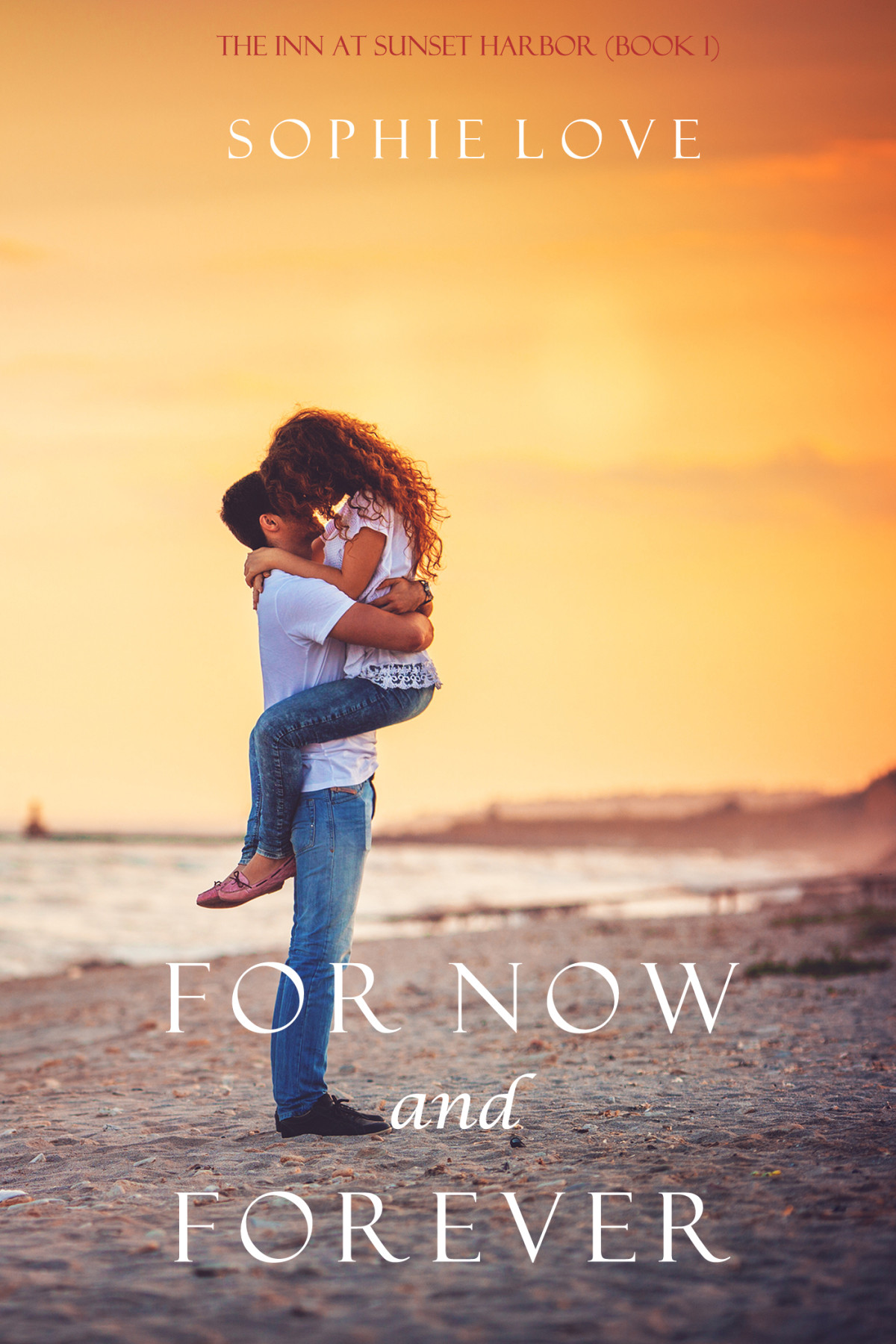 For Now And Forever Sophie Love