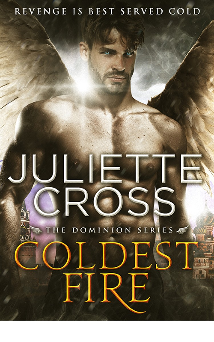 Coldest Fire Dominion Series Juliette Cross