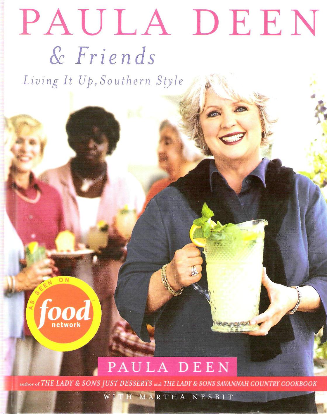 Deen Paula Paula Deen Friends Living It Up Southern Style Cookbook Deen