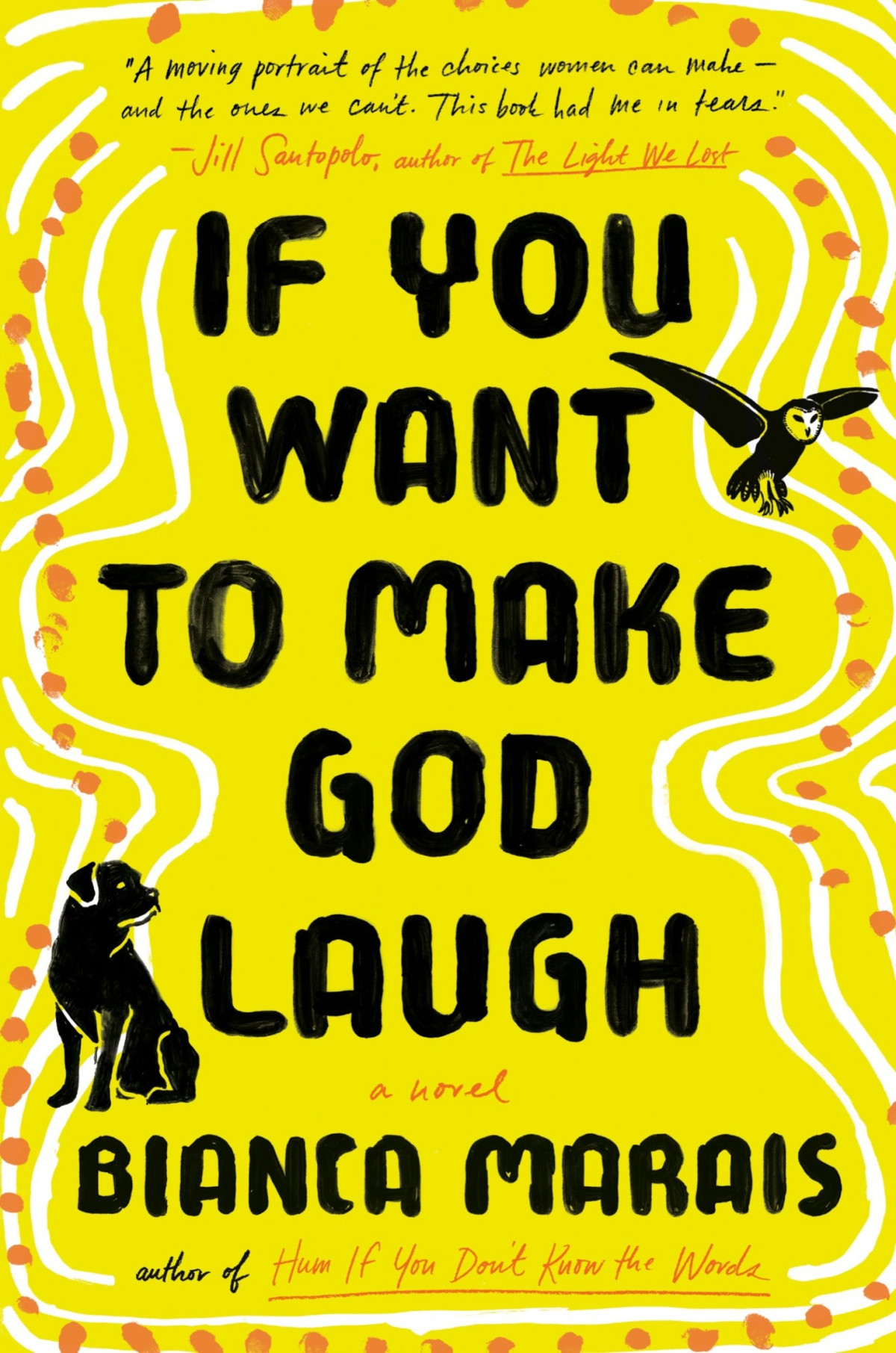 If You Want To Make God Laugh Bianca Marais