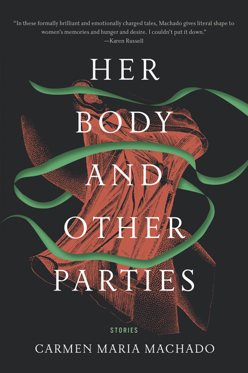 Her Body And Other Parties Carmen Maria Machado