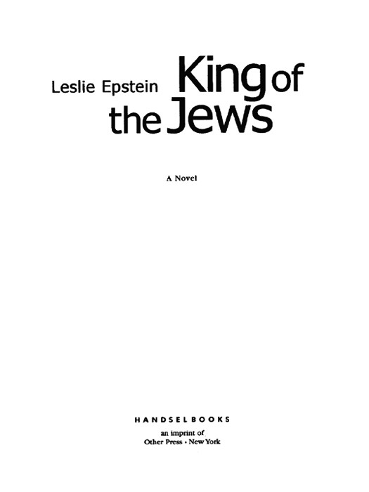 King Of The Jews Leslie Epstein