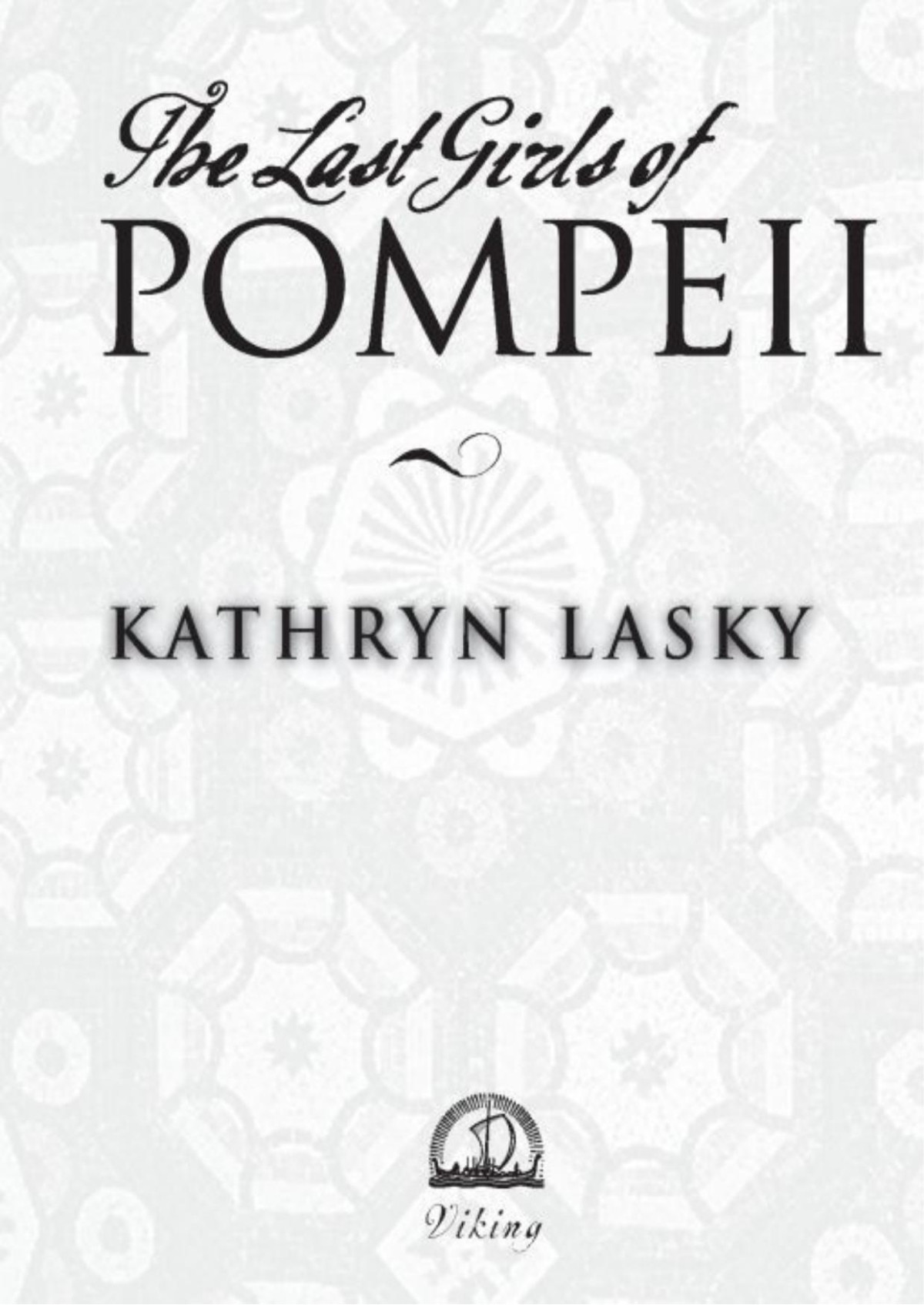 The Last Girls Of Pompeii Kathryn Lasky