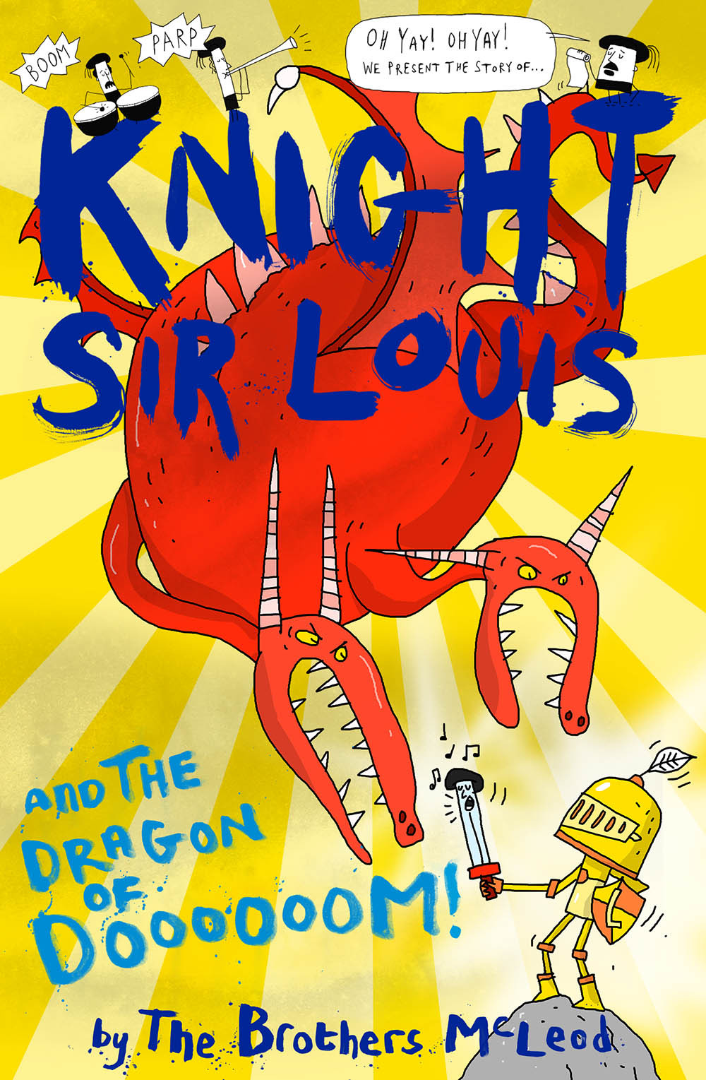 Knight Sir Louis And The Dragon Of Doooooom The Brothers Mcleod