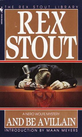 Rex Stout Nero Wolfe 13 And Be A Villain Rex Stout