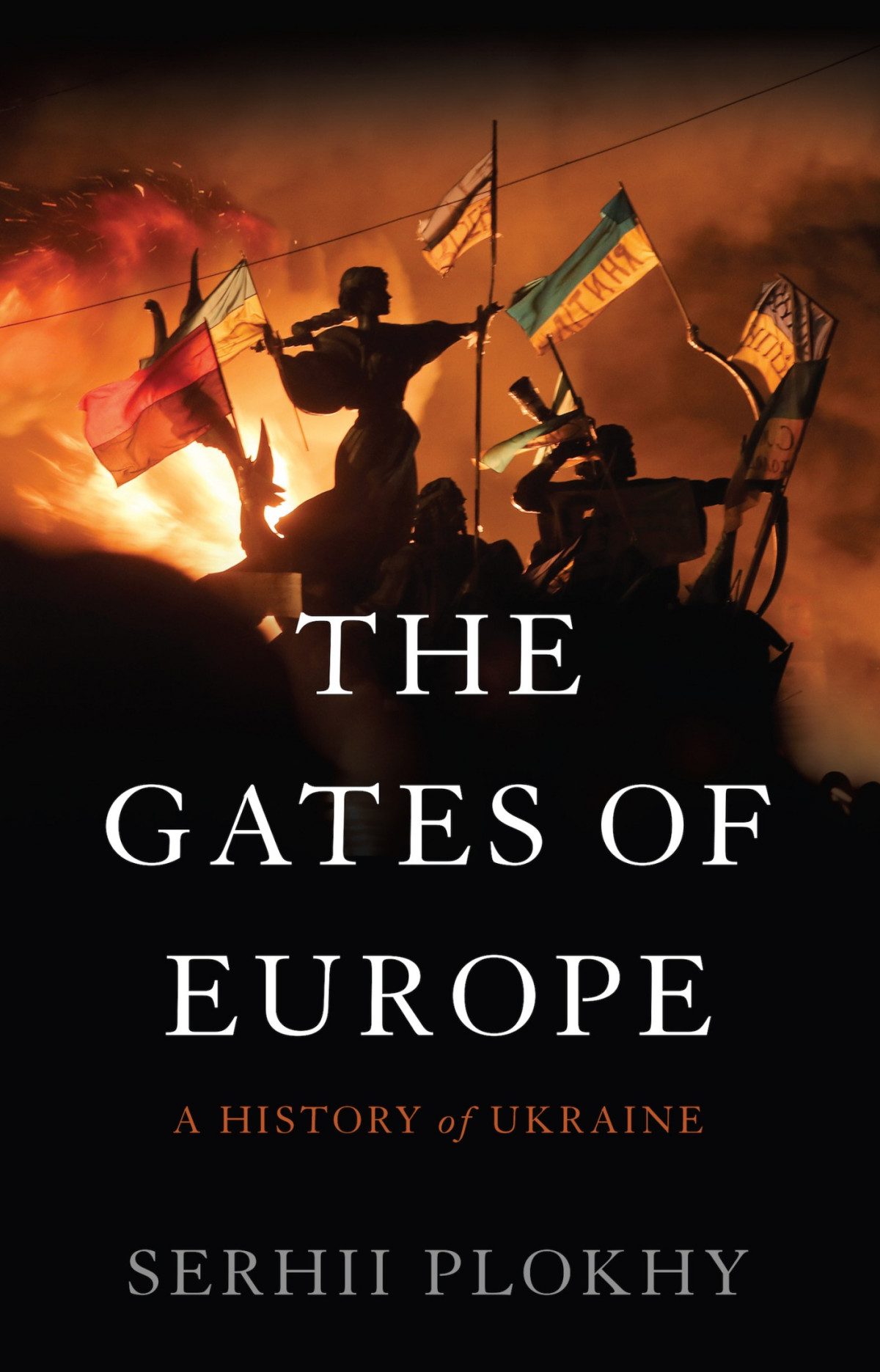 The Gates Of Europe Serhii Plokhy