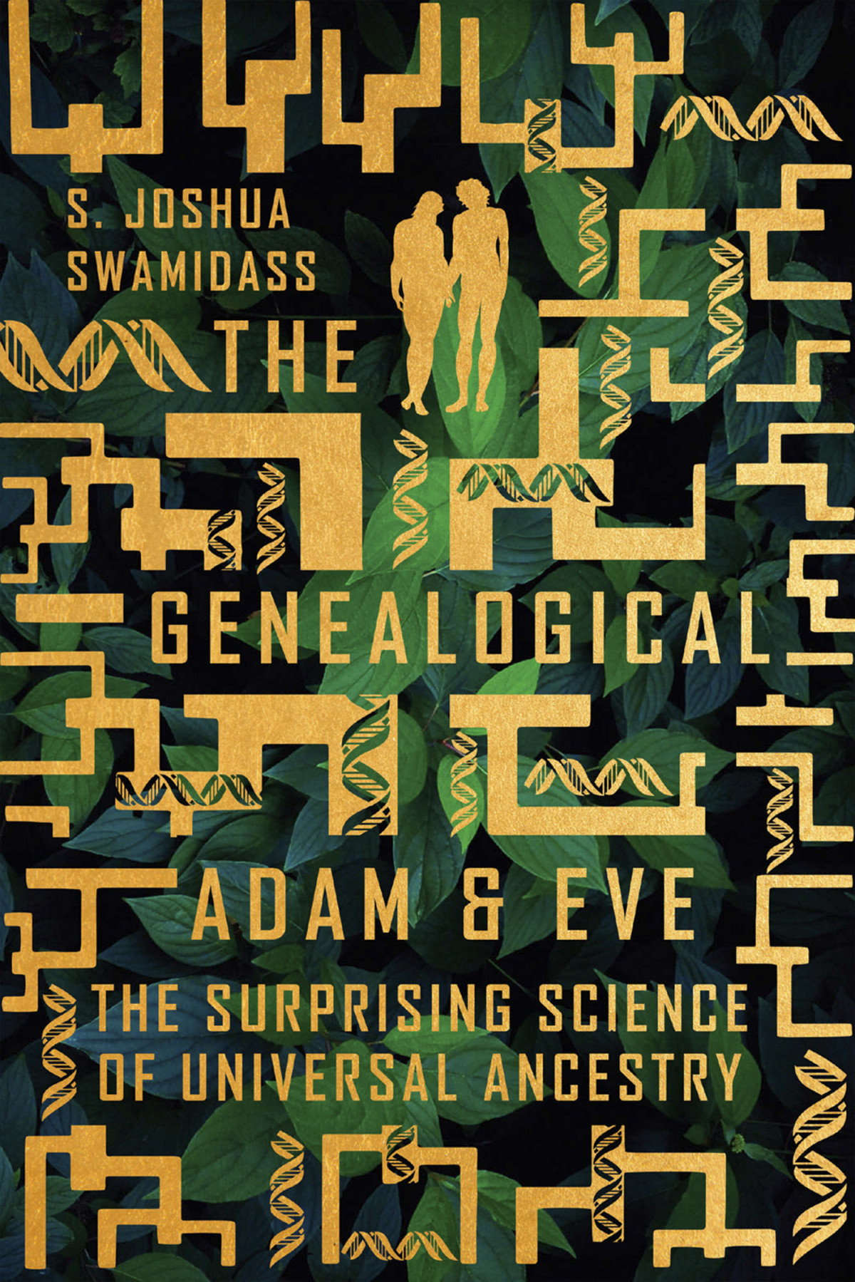 The Genealogical Adam And Eve S Joshua Swamidass