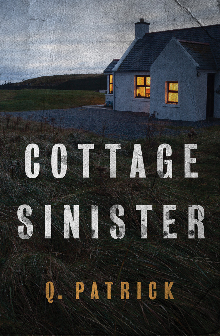 Cottage Sinister Q Patrick