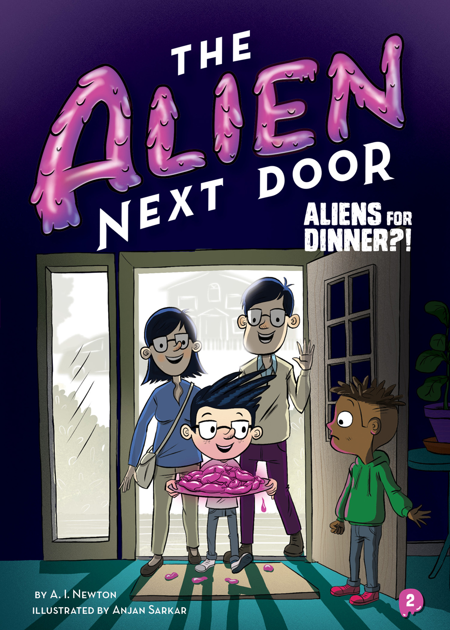The Alien Next Door 2 Aliens For Dinner A I Newton