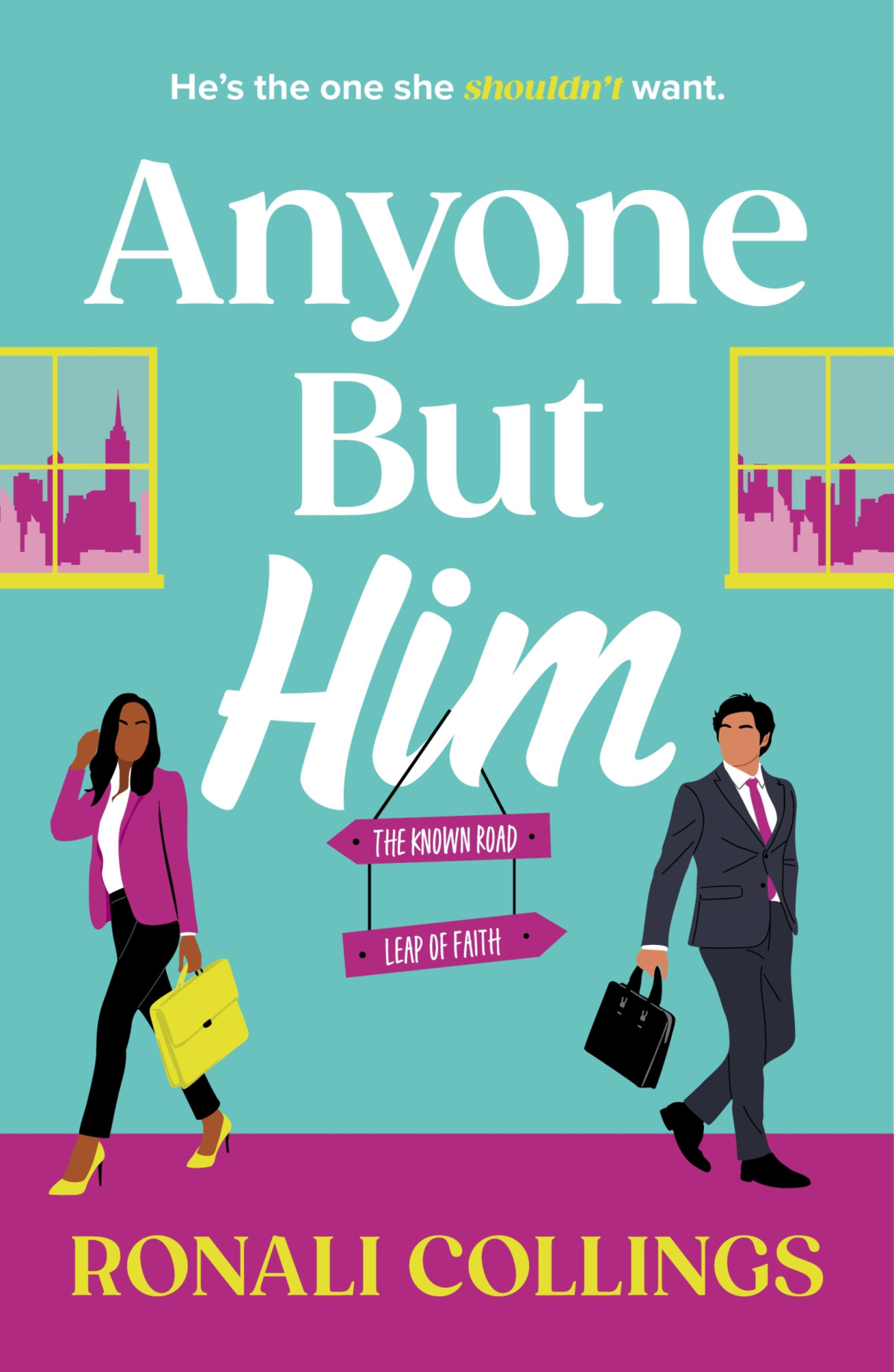 Anyone But Him Ronali Collings
