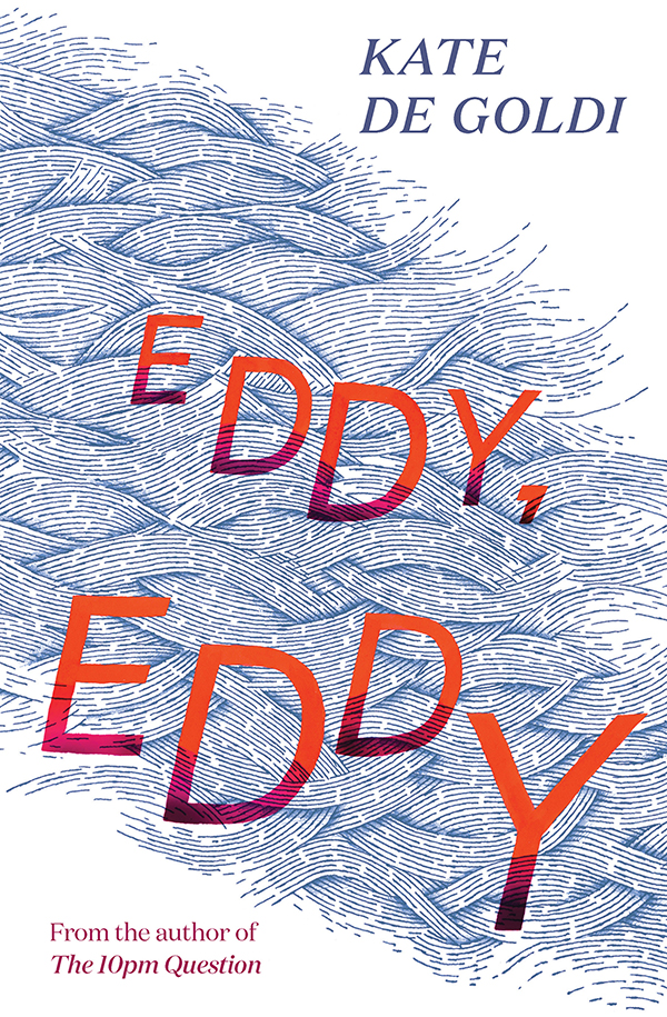 Eddy Eddy Kate De Goldi