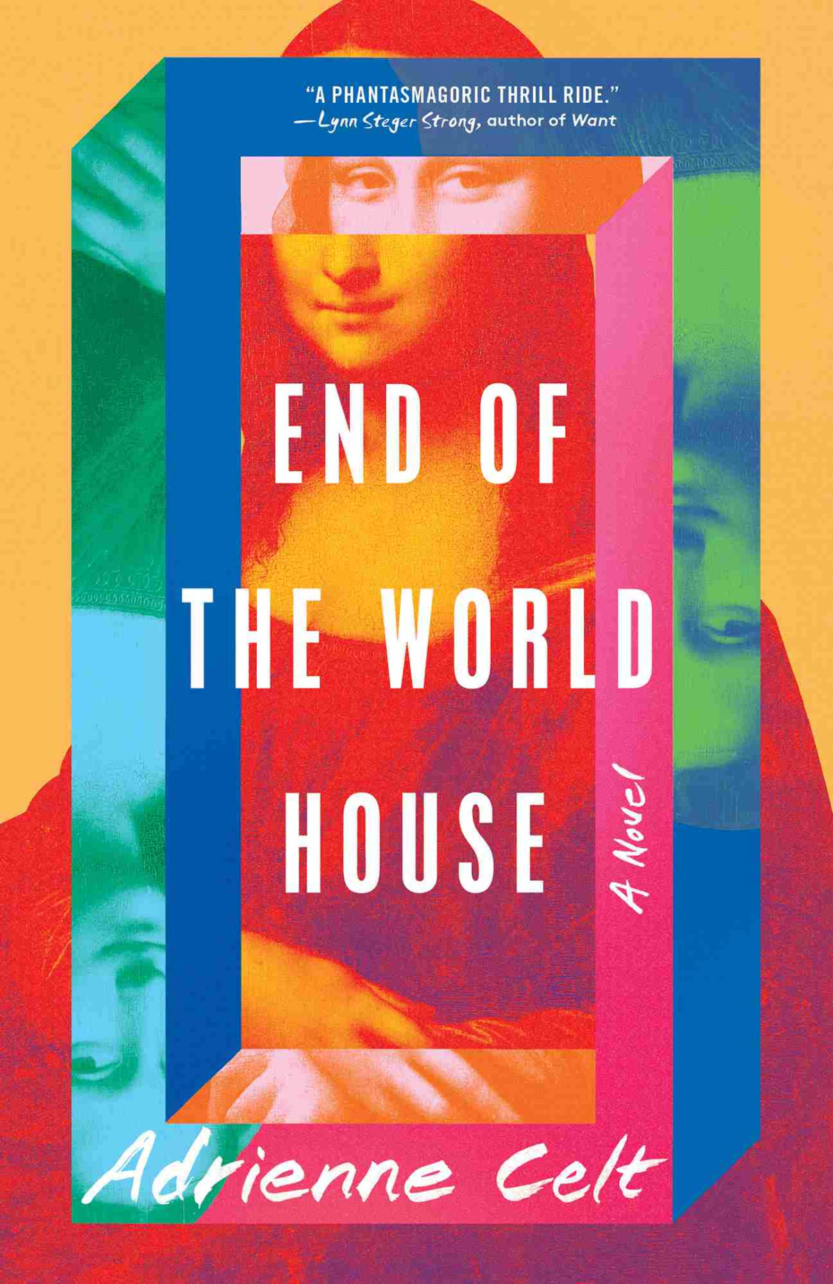End Of The World House A Novel Adrienne Celt