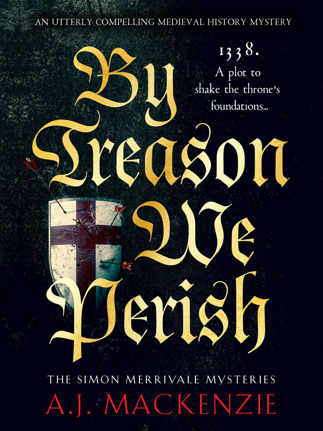 By Treason We Perish Aj Mackenzie