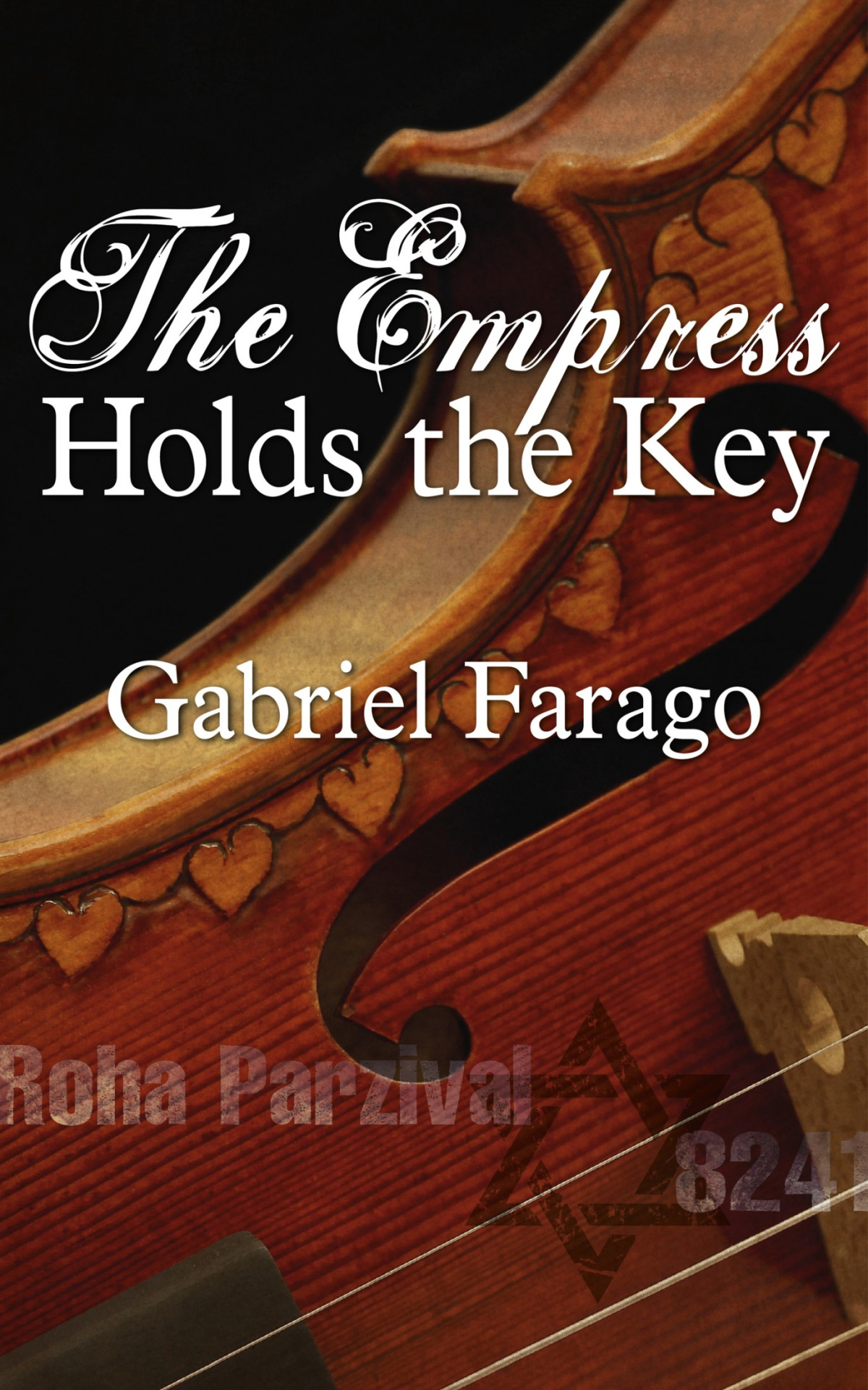 The Empress Holds The Key Gabriel Farago
