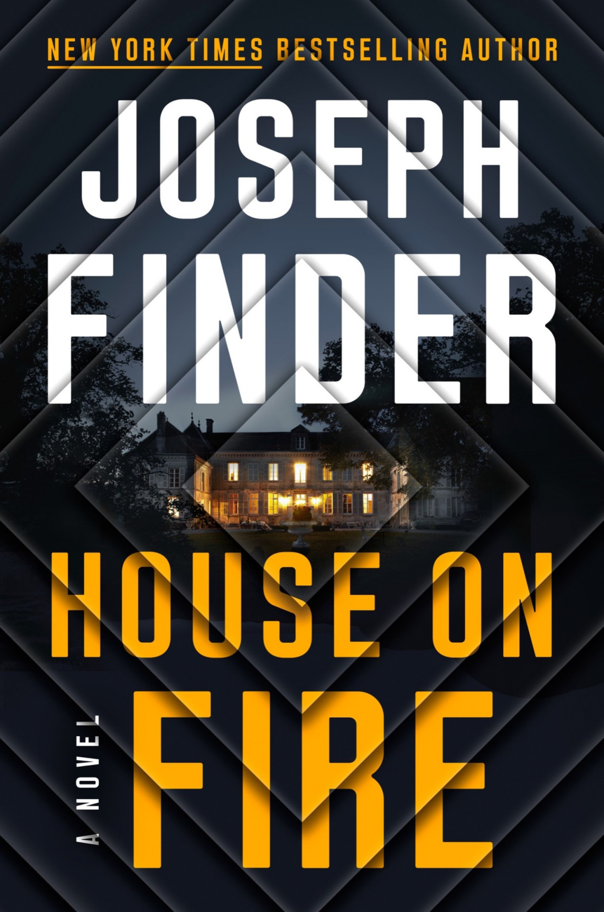 House On Firea Novel A Novel Joseph Finder
