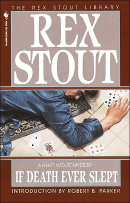 Rex Stout Nero Wolfe 28 If Death Ever Slept Rex Stout