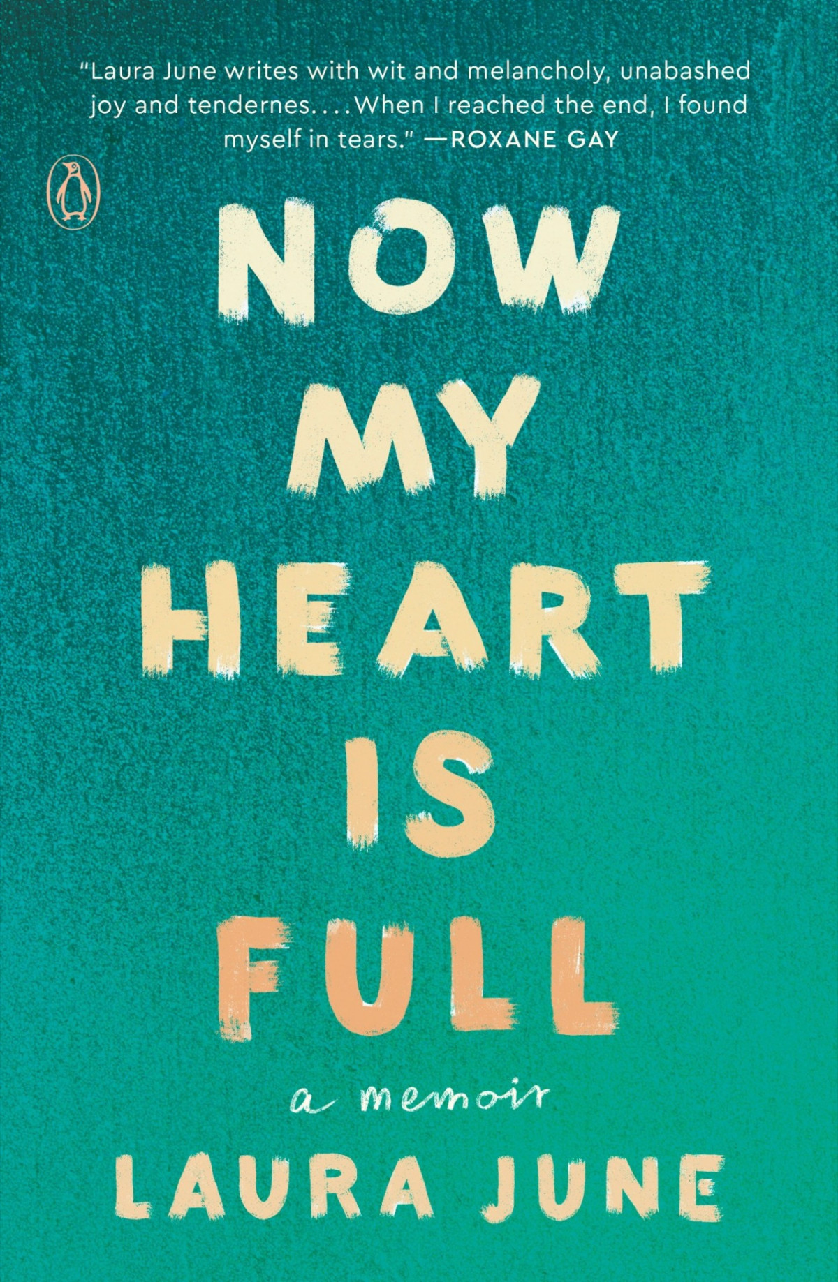 Now My Heart Is Full A Memoir Laura June