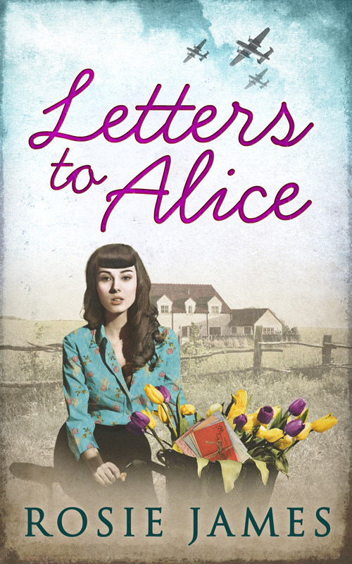 Letters To Alice Rosie James