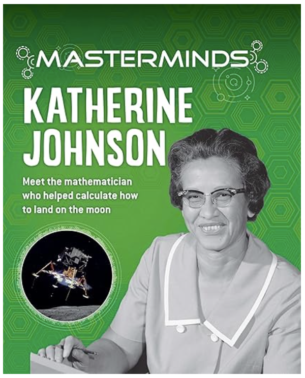 Masterminds Katherine Johnson B E S