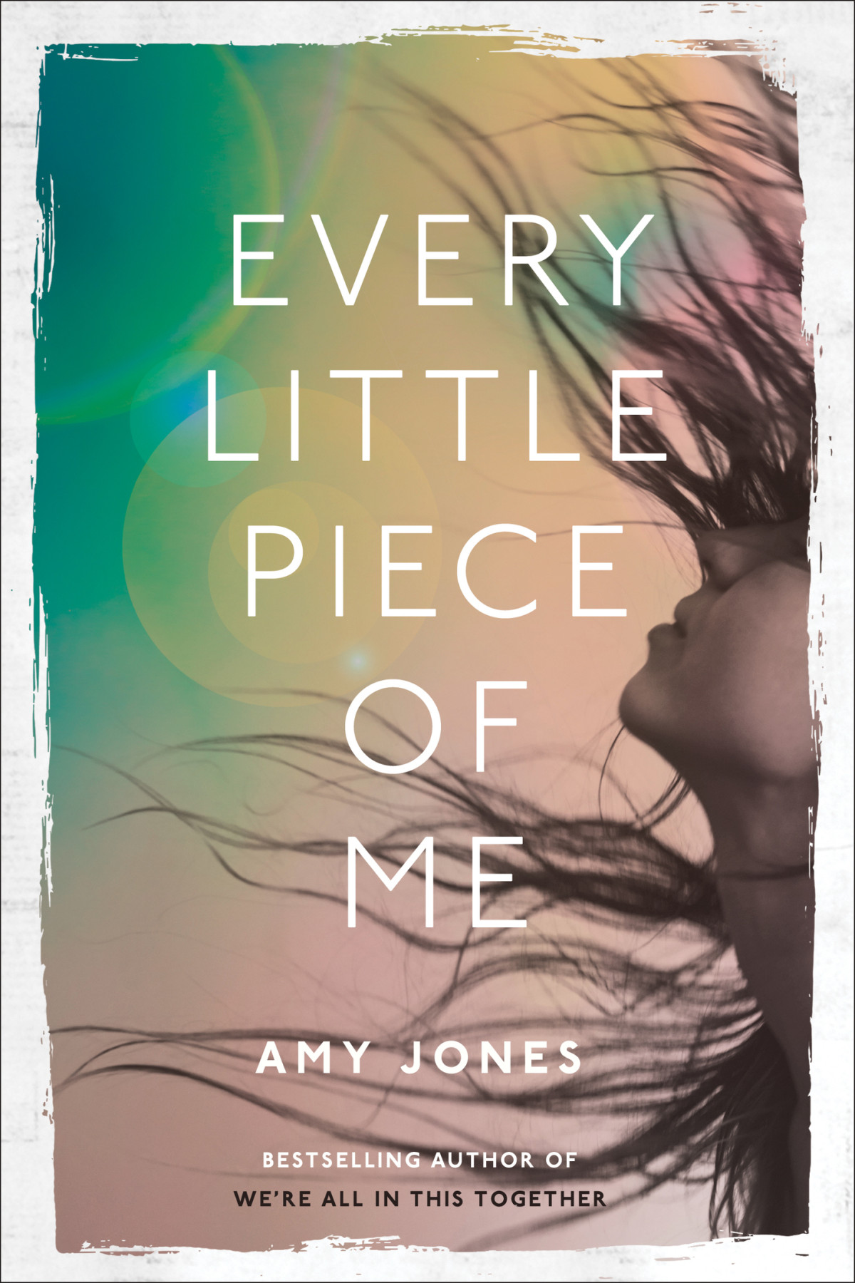 Every Little Piece Of Me Amy Jones