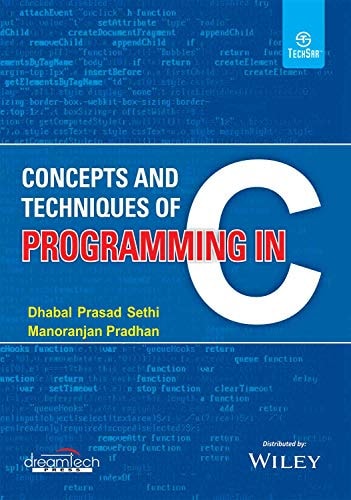 Concepts And Techniques Of Programming In C Dhabal Prasad Sethi