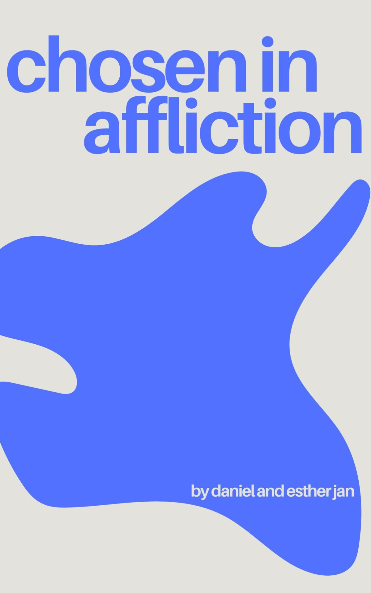 Chosen In Affliction Jan Daniel And Esther