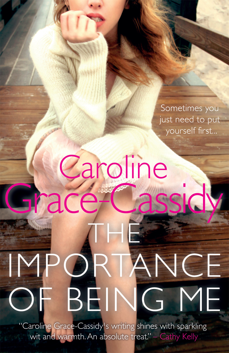 The Importance Of Being Me Caroline Gracecassidy