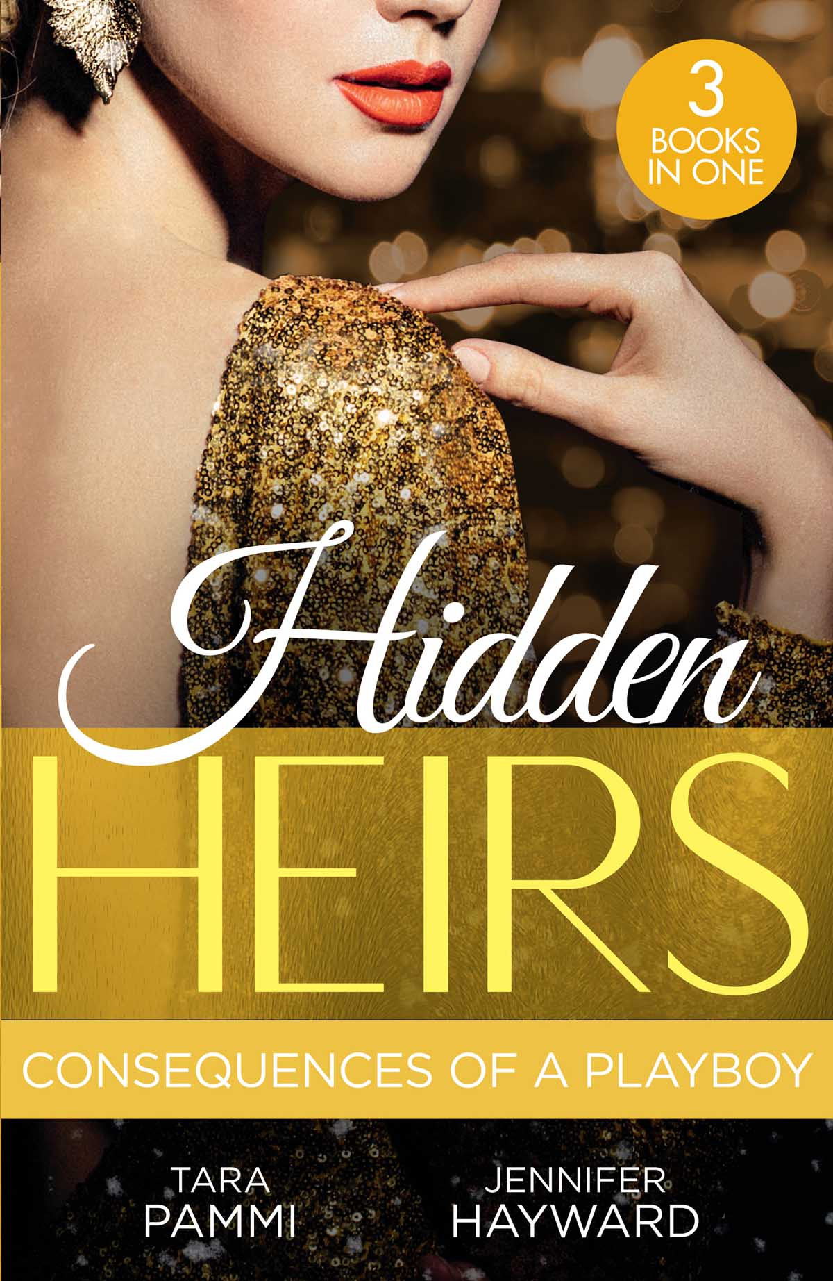 Hidden Heirs Consequences Of A Playboy Tara Pammi Jennifer Hayward