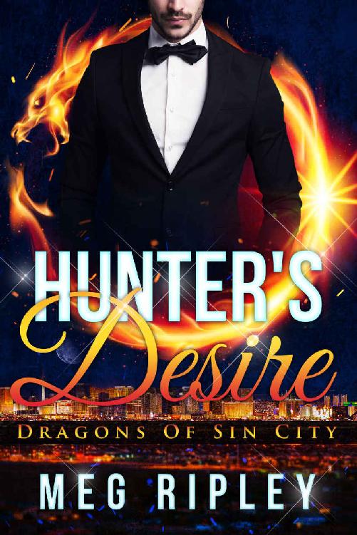 Hunters Desire Dragons Of Sin City Book 2 Meg Ripley