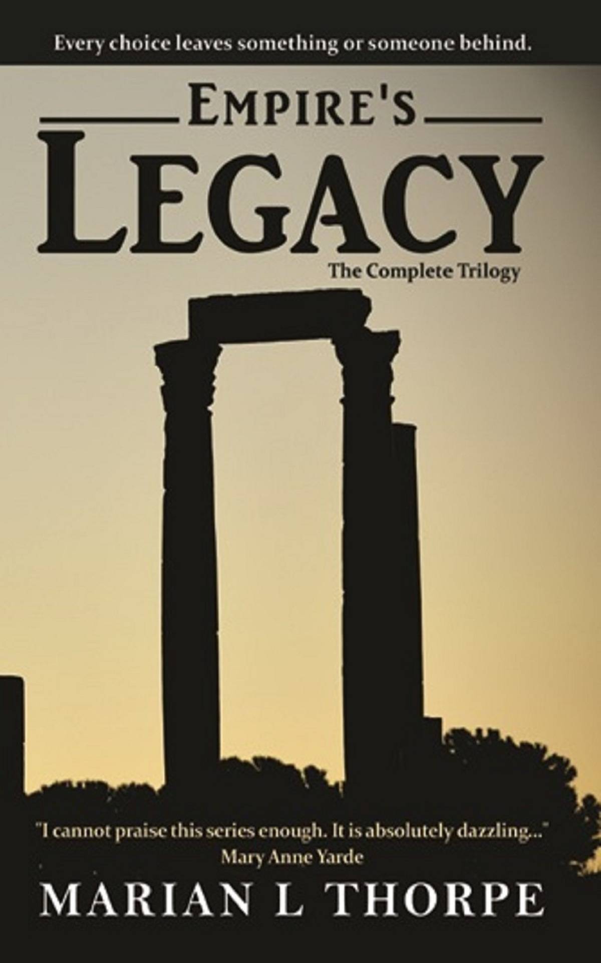 Empires Legacy The Complete Trilogy Marian L Thorpe