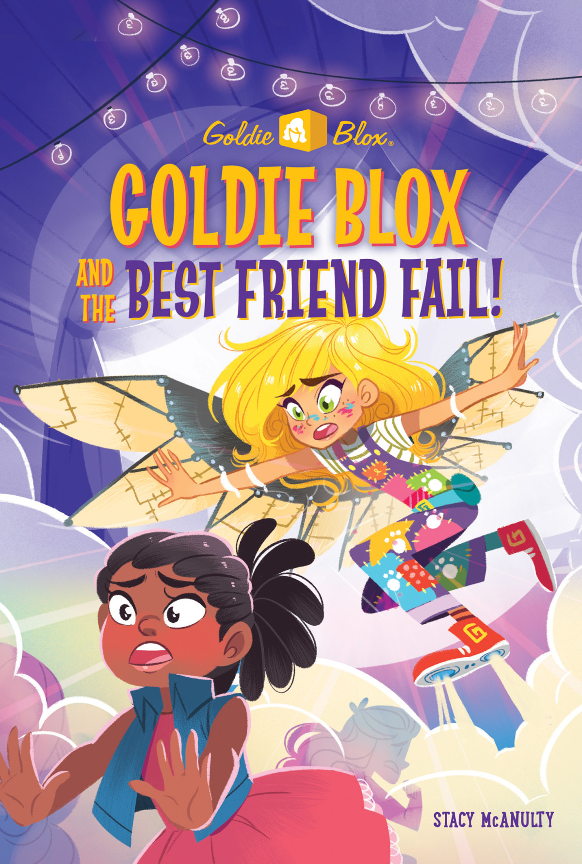 Goldie Blox And The Best Friend Fail Stacy Mcanulty