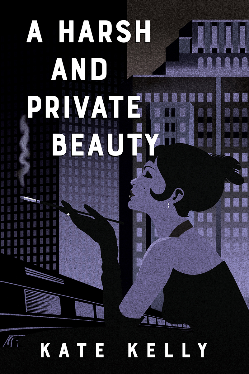A Harsh And Private Beauty Kate Kelly