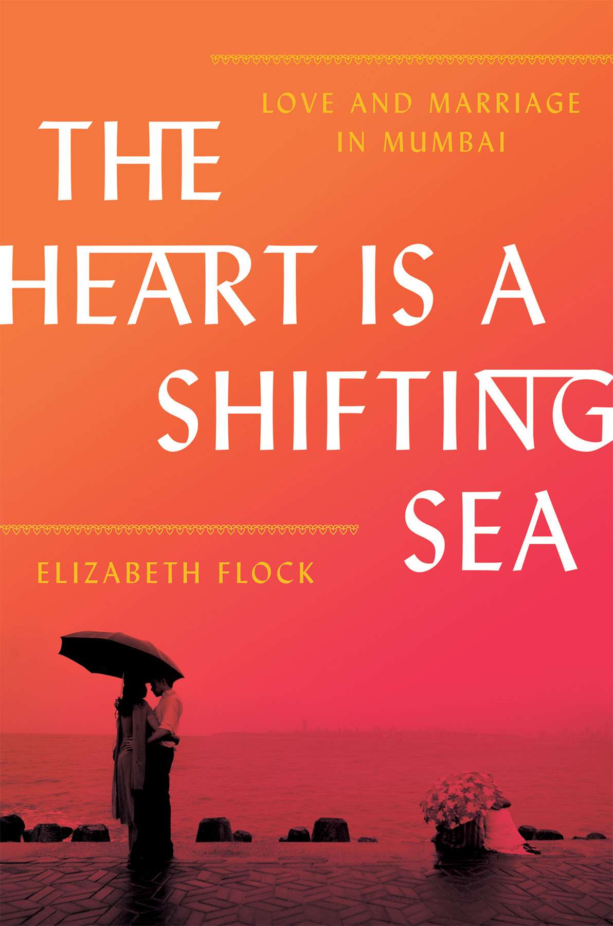 The Heart Is A Shifting Sea Elizabeth Flock
