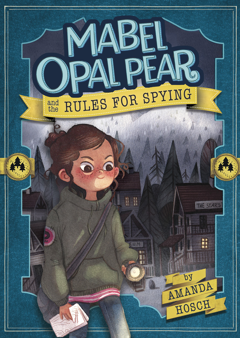 Mabel Opal Pear And The Rules For Spying Amanda Hosch
