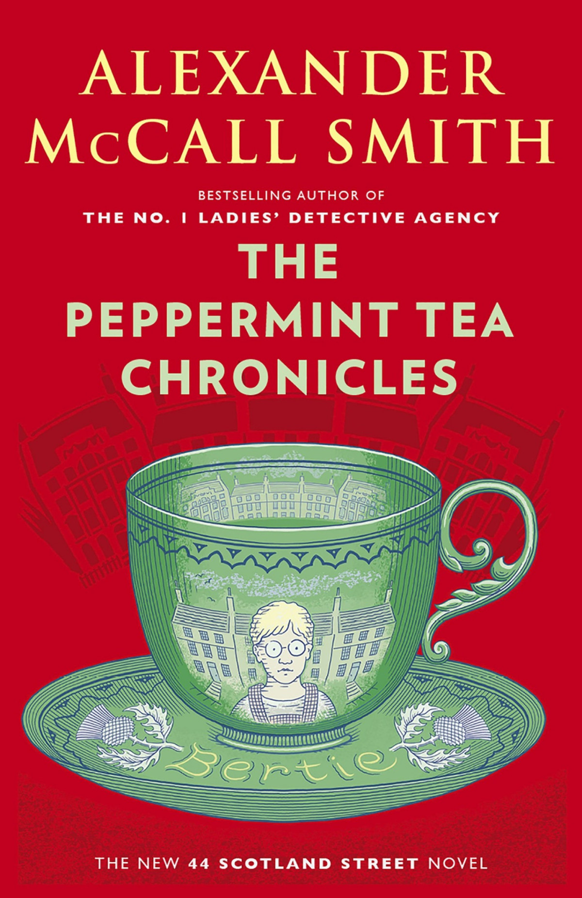 The Peppermint Tea Chronicles 44 Scotland Street Series 13 Alexander Mccall Smith