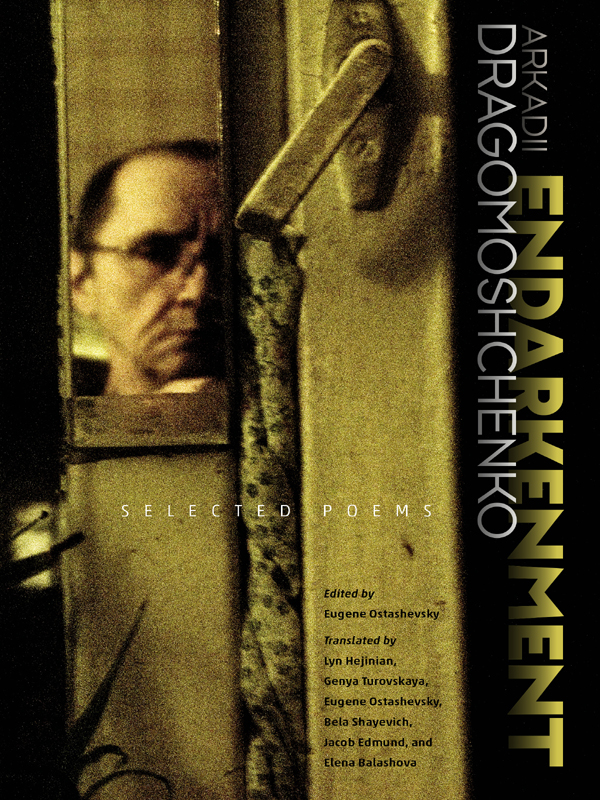 Endarkenment Dragomoshchenko Arkadii Ostashevsky Eugene Hejinian