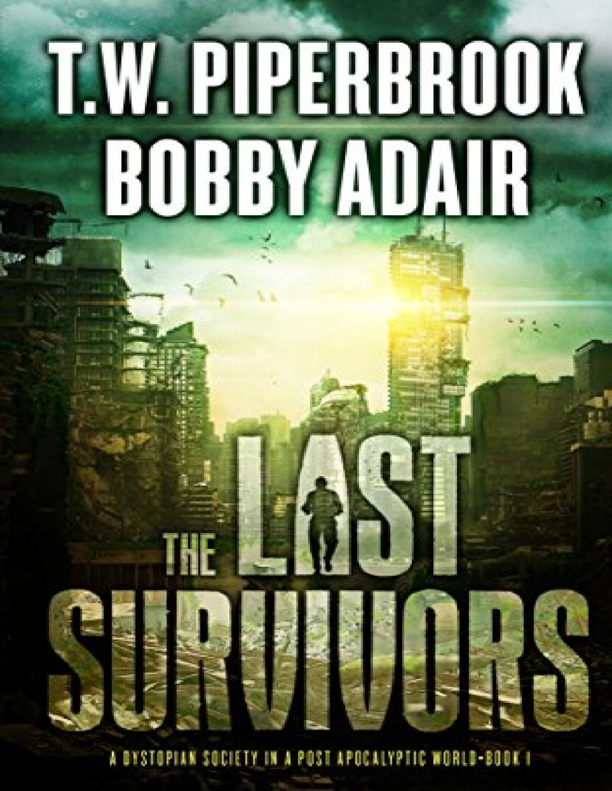 Last Survivors 1 The Last Survivors Bobby Adair