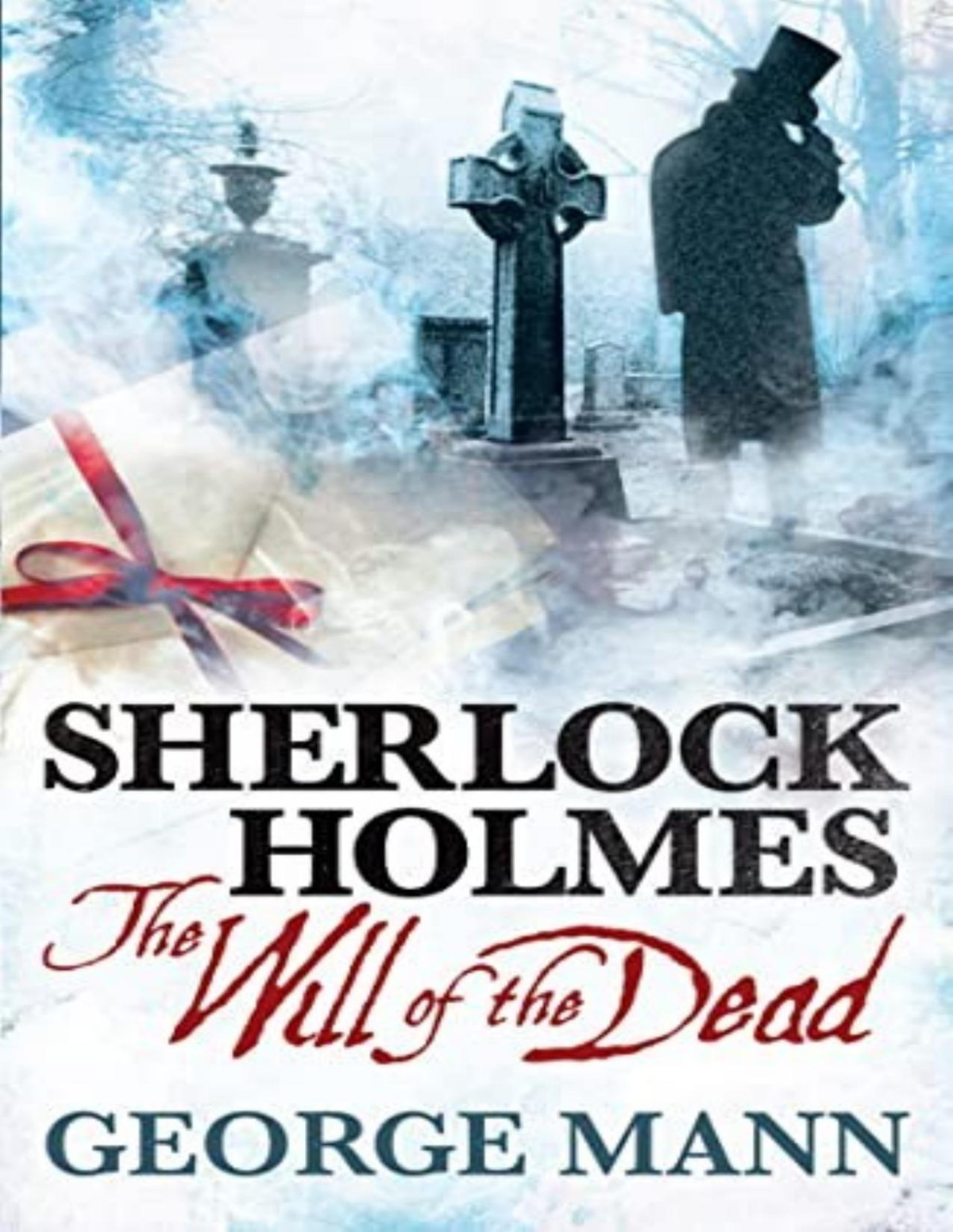 Sherlock Holmes 1 The Will Of The Dead George Mann