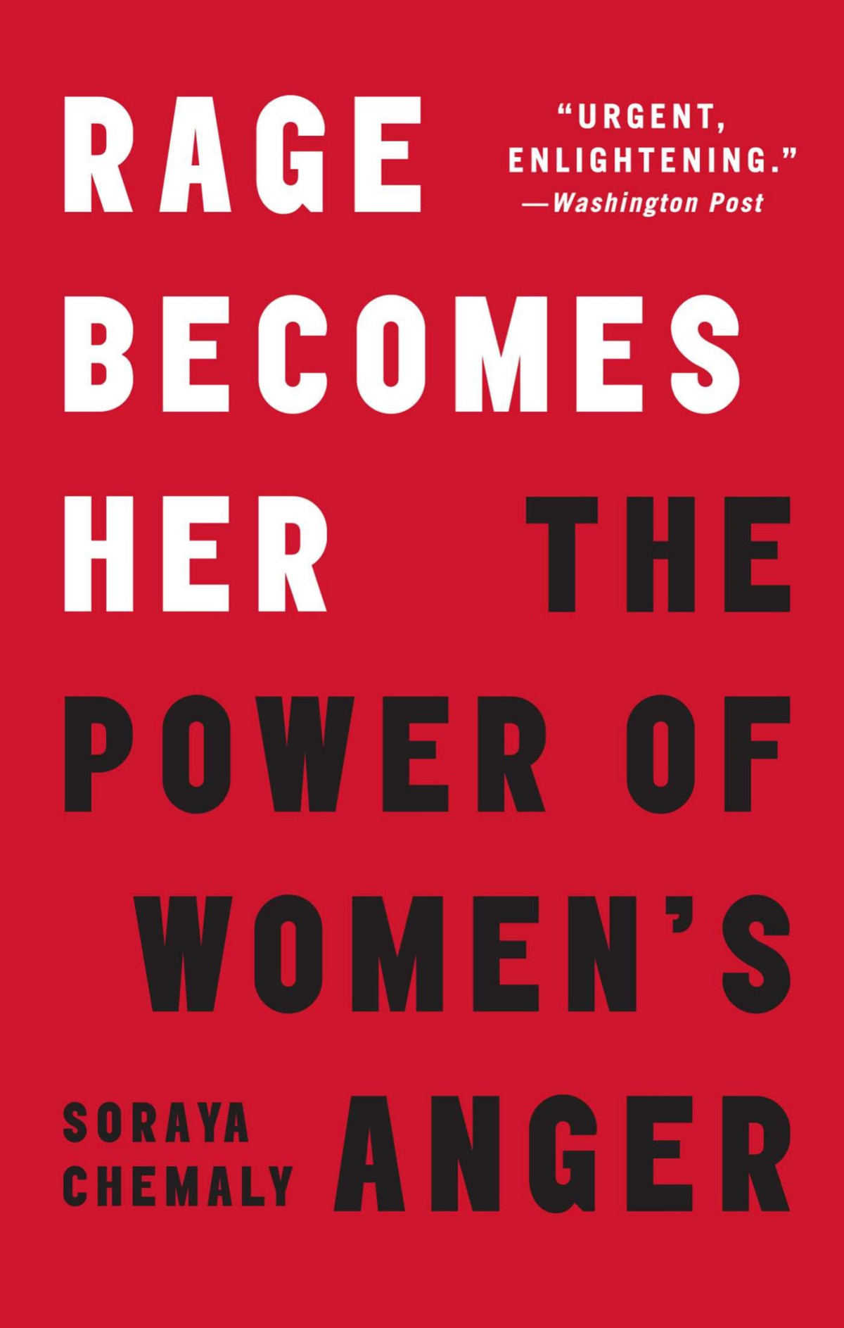 Rage Becomes Her The Power Of Womens Anger Soraya Chemaly