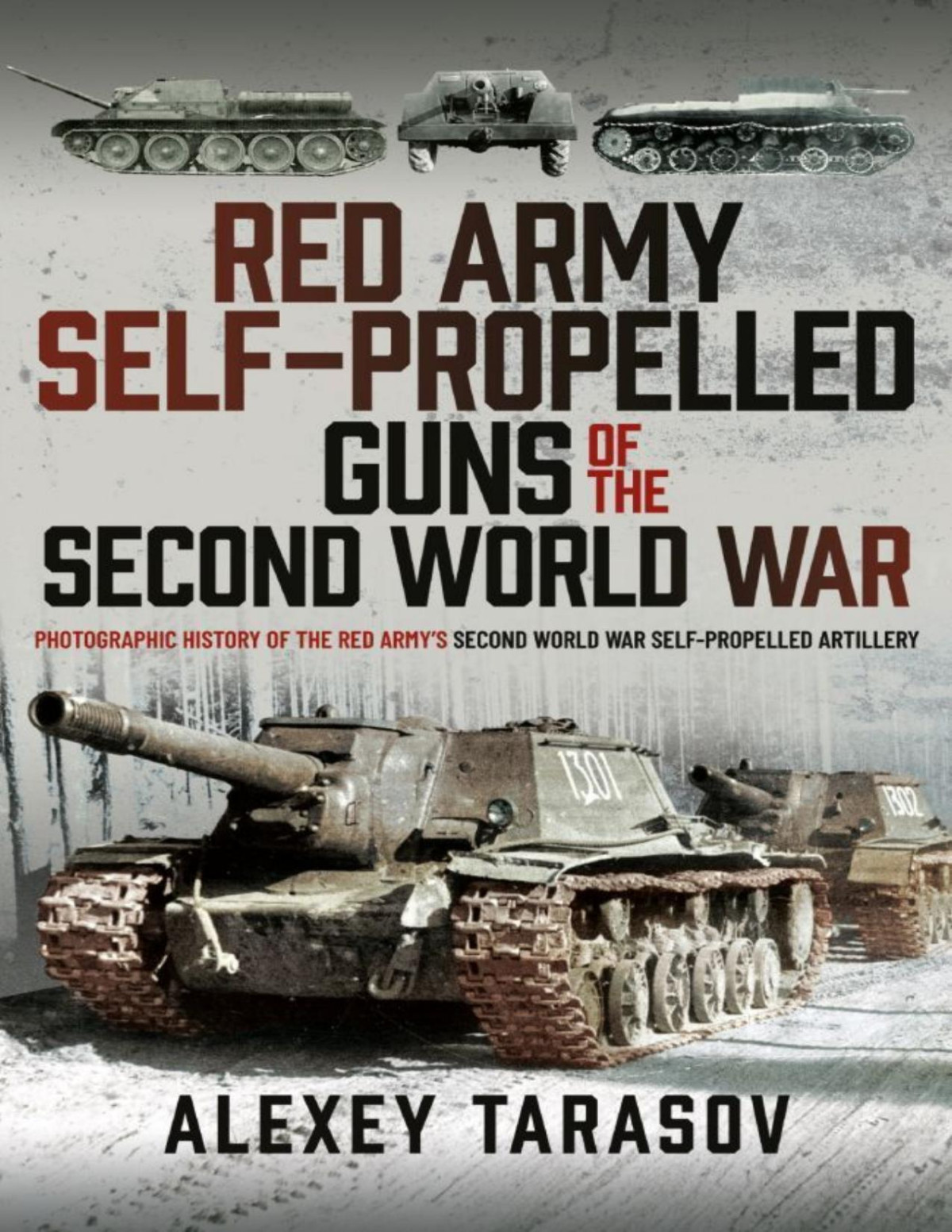 Red Army Selfpropelled Guns Of The Second World War 1st Edition Alexey Tarasov